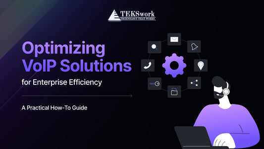 Optimizing VoIP Solutions for Enterprise Efficiency- A Practical How-To Guide