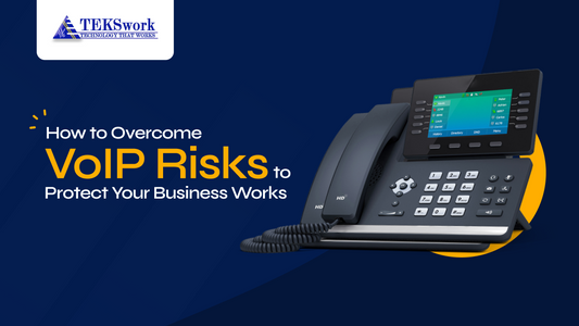 How to Overcome VoIP Risks to Protect Your Business Works?