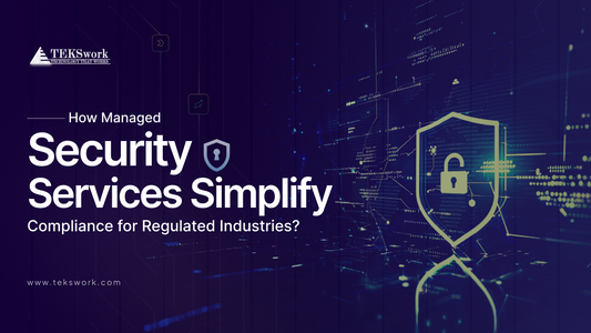How Managed Security Services Simplify Compliance for Regulated Industries?